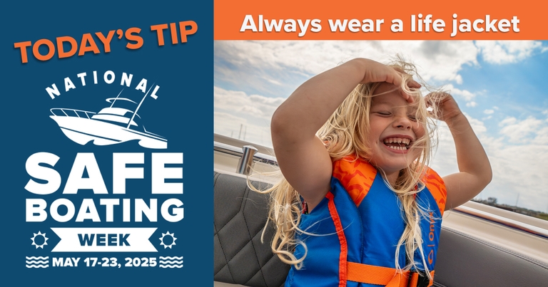 Graphic showing National Safe Boating Week and the tip to wear a life jacket. 