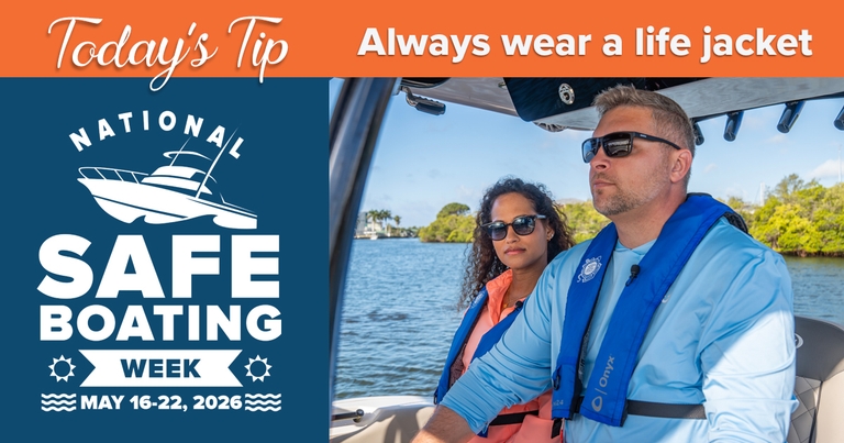 Graphic showing National Safe Boating Week and the tip to wear a life jacket. 