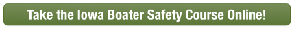 Button to take the boater safety course for Iowa, boat safely concept. 