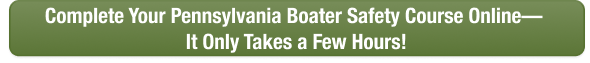 CTA button to complete Pennsylvania boater safety course online today with Boat-Ed.