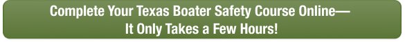 CTA to complete Texas boater safety course online today with Boat-Ed. 