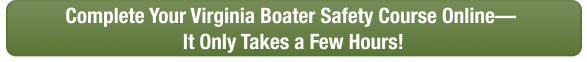 CTA button to complete Virginia boater safety course online today with Boat-Ed.