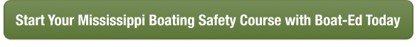 Green CTA button to take the Mississippi boating safety course online with Boat-Ed.