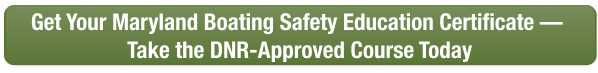 CTA button to take the Maryland boater safety course online with Boat-Ed, approved by DNR.