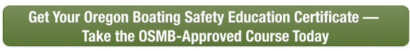 CTA button to take the Oregon boater safety course online with Boat-Ed, approved by OSMB.