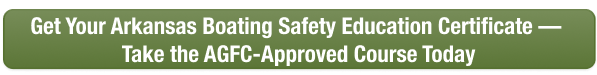 CTA button to take the Arkansas boater safety course online with Boat-Ed, approved by AGFC.