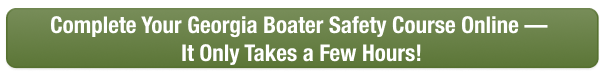 CTA to complete Georgia boater safety course online today with Boat-Ed, only take a few hours.
