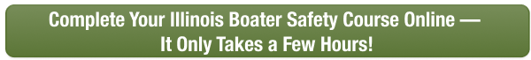 CTA button to complete Illinois boater safety course online today with Boat-Ed, only takes a few hours.
