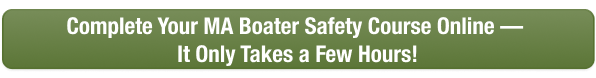 CTA to complete MA boater safety course online today with Boat-Ed, takes only a few hours.
