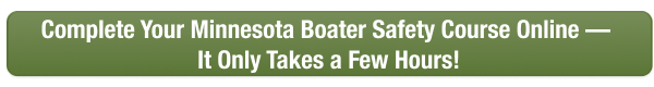 CTA button to complete Minnesota boater safety course online, only takes a few hours.
