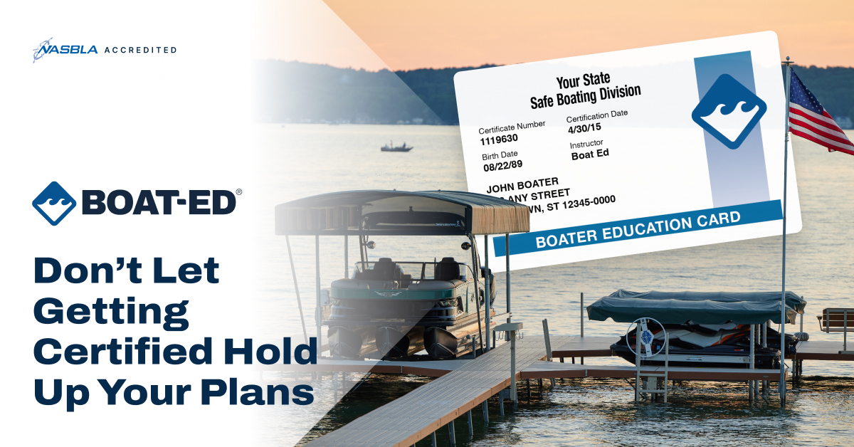 Graphic with text don't let getting certified hold up your plans, you need a Nebraska boating license concept. 