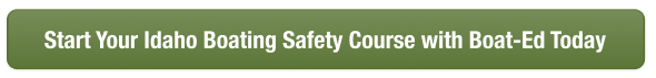 Green CTA button to start your Idaho boater safety course with Boat-Ed, Department of Parks & Rec approved.
